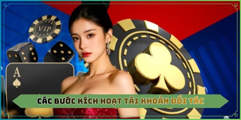 Các bước kích hoạt tài khoản đối tác